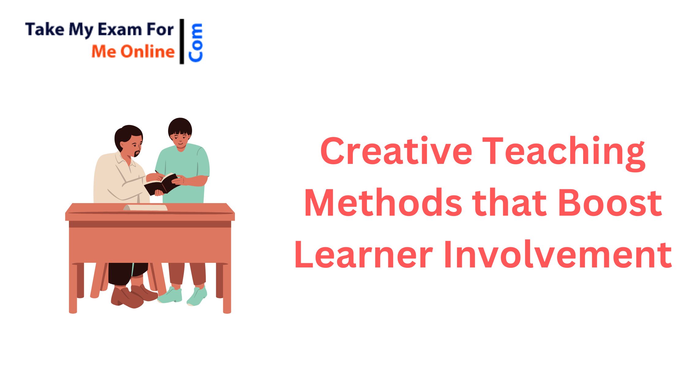 Creative Teaching Methods that Boost Learner Involvement