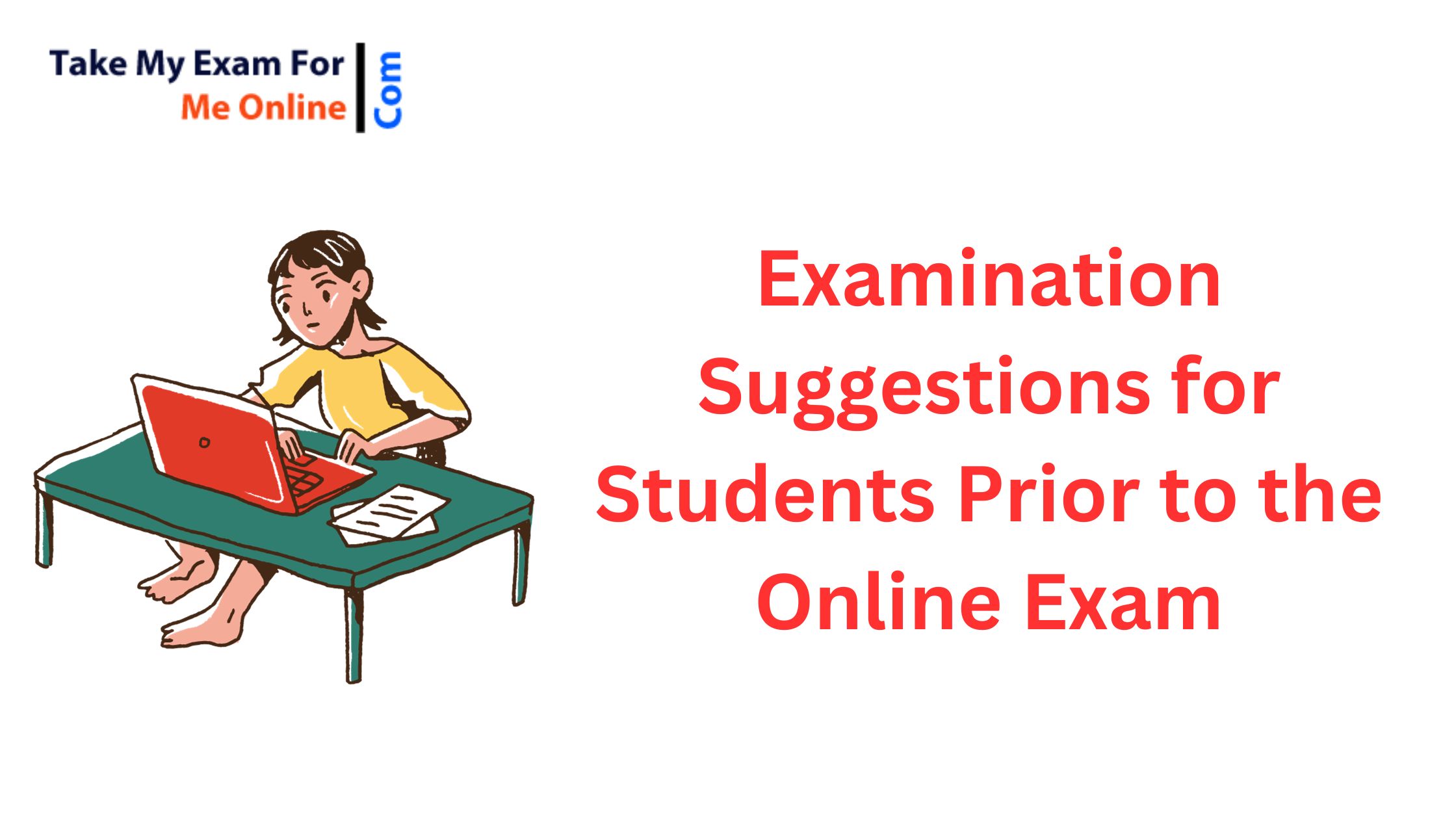 Examination Suggestions for Students Prior to the Online Exam